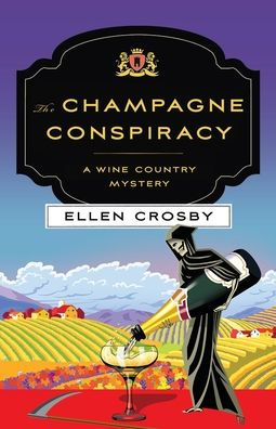 The Champagne Conspiracy: A Wine Country Mystery (Wine Country Mysteries, 7)