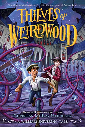 Thieves of Weirdwood: A William Shivering Tale (Thieves of Weirdwood, 1)