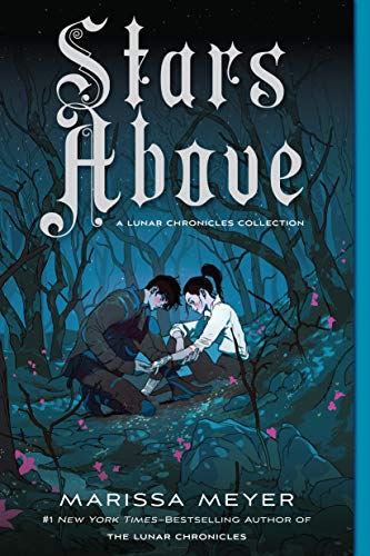 Stars Above: A Lunar Chronicles Collection (The Lunar Chronicles) - 9781250774064