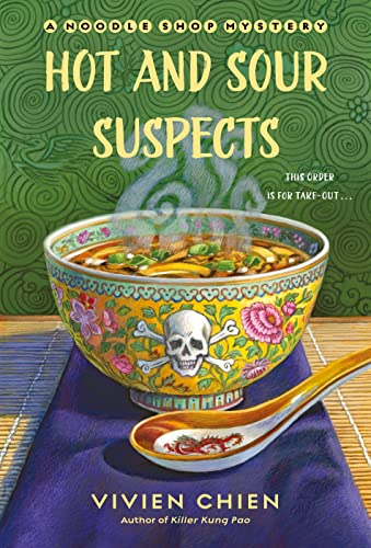 Hot And Sour Suspects : A Noodle Shop Mystery