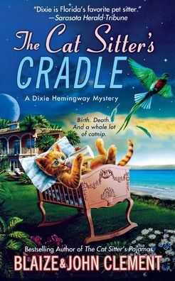 The Cat Sitter's Cradle: A Dixie Hemingway Mystery (Dixie Hemingway Mysteries, 8)