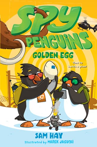 Spy Penguins: Golden Egg (Spy Penguins, 3)