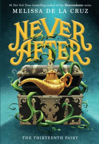 Never After: The Thirteenth Fairy (The Chronicles Of Never After, 1) - 9781250808301