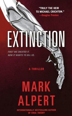 Extinction: A Thriller