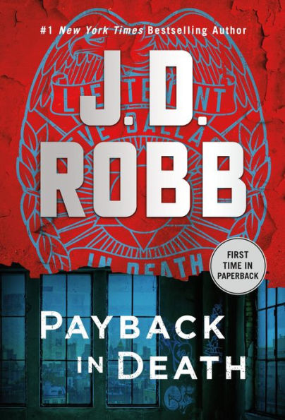 Payback In Death: An Eve Dallas Novel (In Death, 57)