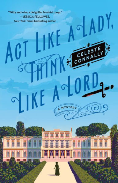 Act Like A Lady, Think Like A Lord: A Mystery (Lady Petra Inquires, 1)