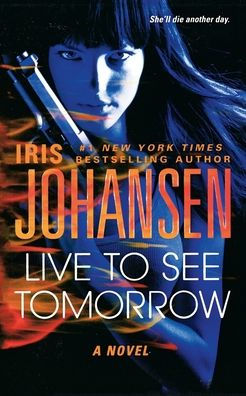 Live To See Tomorrow: A Novel