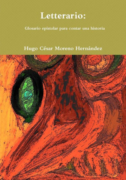 Letterario: Glosario epistolar para contar una historia (Spanish Edition)