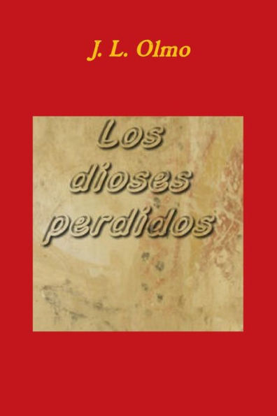 Los Dioses Perdidos (Spanish Edition)