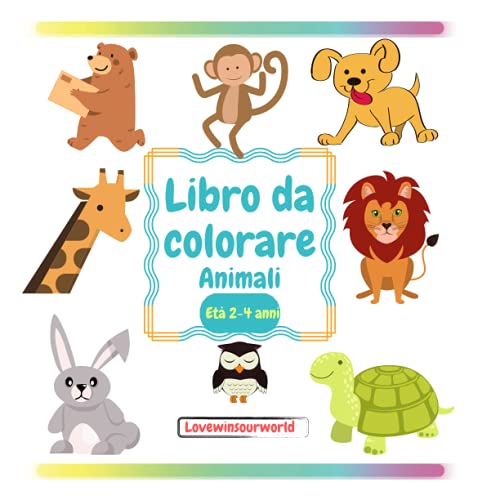 Libro Da Colorare Animali: Libri Da Colorare Per Bambini | Libro Da Colorare Per Bambini 2-4 Anni | Toddler Coloring Book | Animal Coloring Book | ... | 52 Pagine | 8.5�X8.5� (Italian Edition)