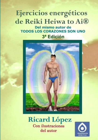 Ejercicios Energéticos De Reiki Heiwa To Ai ?(Spanish Edition)