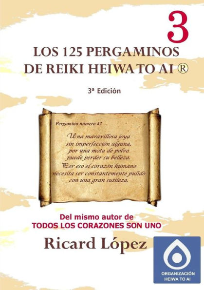 Los 125 Pergaminos De Reiki Heiwa To Ai ?(Spanish Edition)