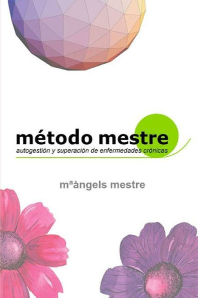 M?Odo Mestre Para La Autogestión De Enfermedades Crónicas (Spanish Edition)