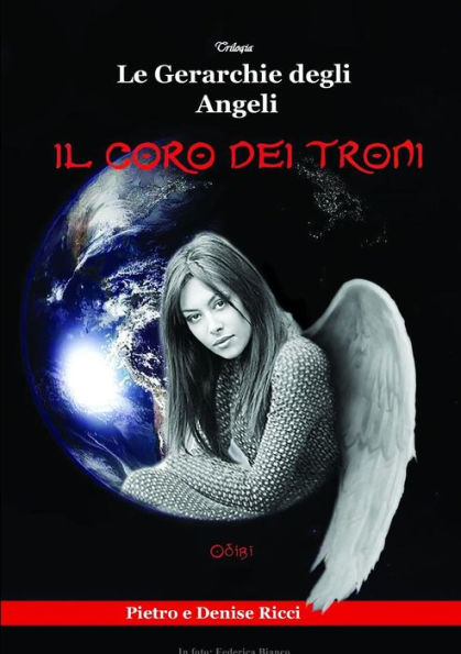 Le Gerarchie Degli Angeli - Il Coro Dei Troni - (Italian Edition)