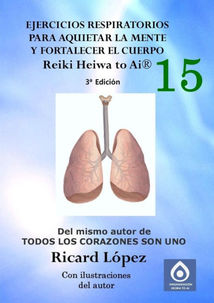 Ejercicios Respiratorios Para Aquietar La Mente Y Fortalecer El Cuerpo Reiki Heiwa To Ai ?(Spanish Edition)