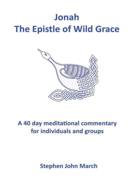 Jonah - The Epistle Of Wild Grace