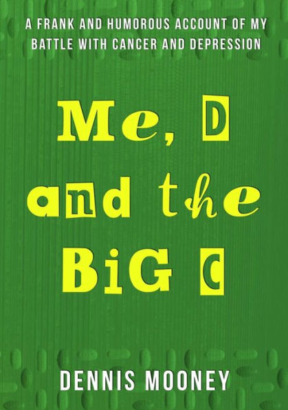 Me, D And The Big C