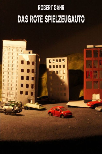 Das Rote Spielzeugauto Und Andere Düstere Erzählungen (German Edition)