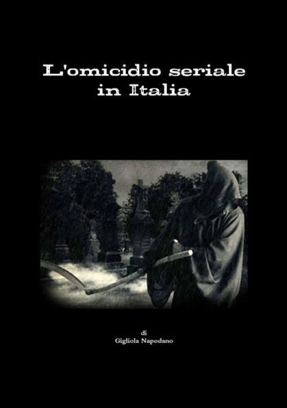 L'Omicidio Seriale In Italia (Italian Edition)