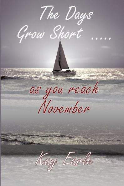 The Days Grow Short ..... As You Reach November