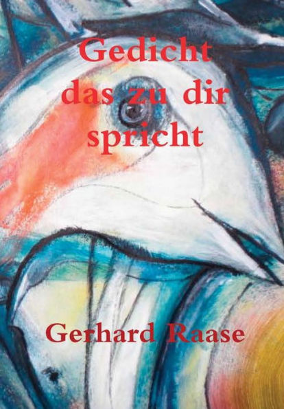 Gedicht - Das Zu Dir Spricht (German Edition)
