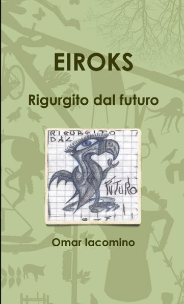 Eiroks Rigurgito Dal Futuro (Italian Edition)