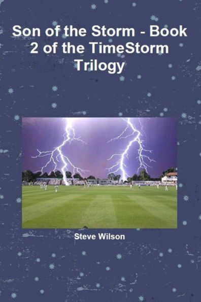 Son Of The Storm - The Timestorm Trilogy Book 2