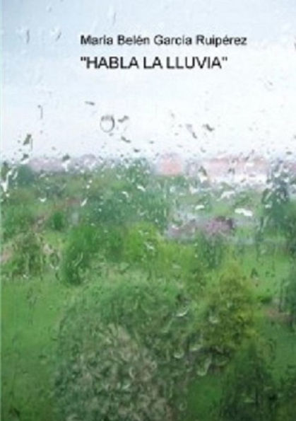 Habla La Lluvia (Spanish Edition)