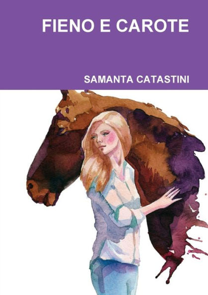 Fieno E Carote (Italian Edition)