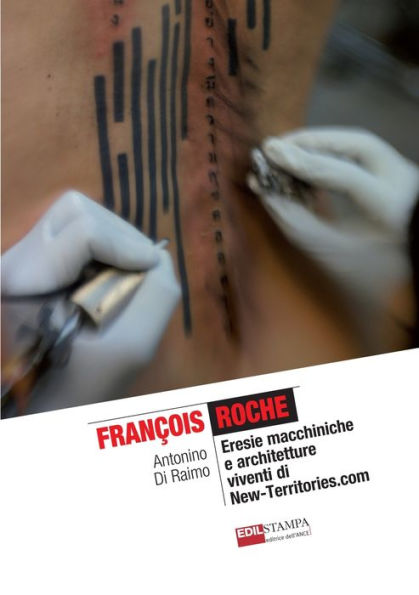 Fran Ois Roche Eresie Macchiniche E Architetture Viventi Di New-Territories.Com (B&W) (Italian Edition)
