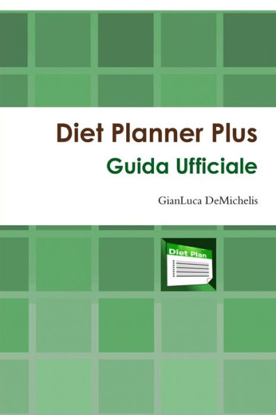 Diet Planner Plus Guida Ufficiale (Italian Edition)