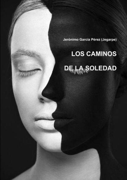 Los Caminos De La Soledad (Spanish Edition)