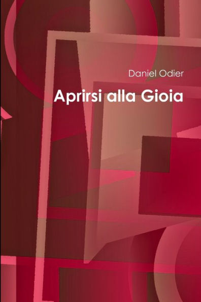 Aprirsi Alla Gioia (Italian Edition)