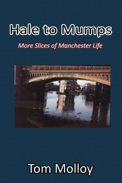 Hale To Mumps: More Slices Of Manchester Life