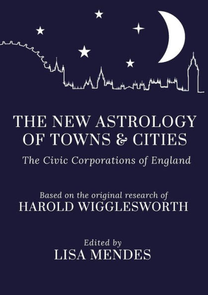 The New Astrology Of Towns And Cities