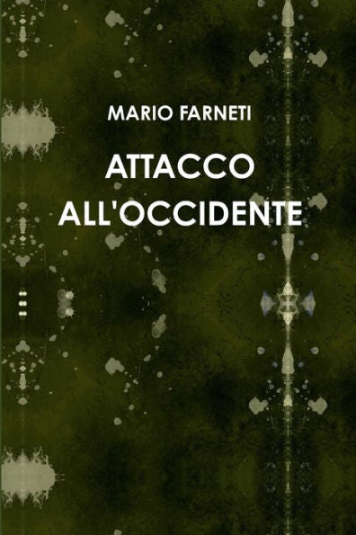Attacco All'Occidente (Italian Edition)