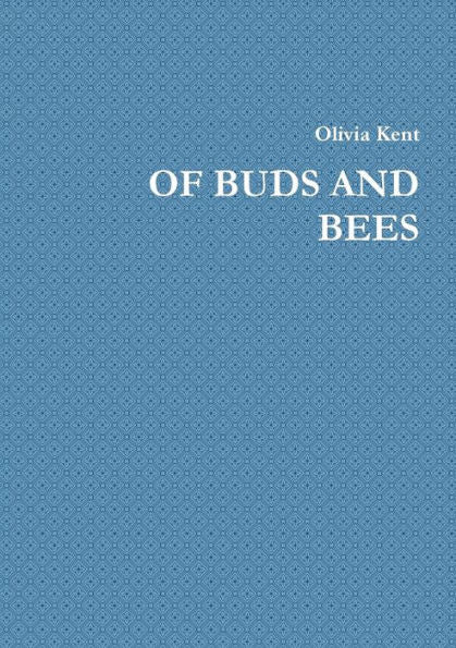 Of Buds And Bees
