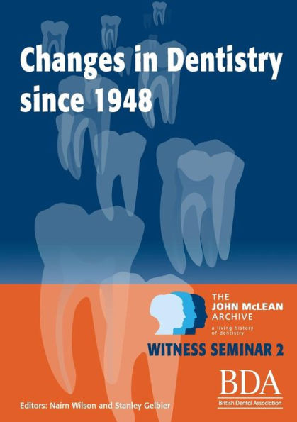 The Changes In Dentistry Since 1948