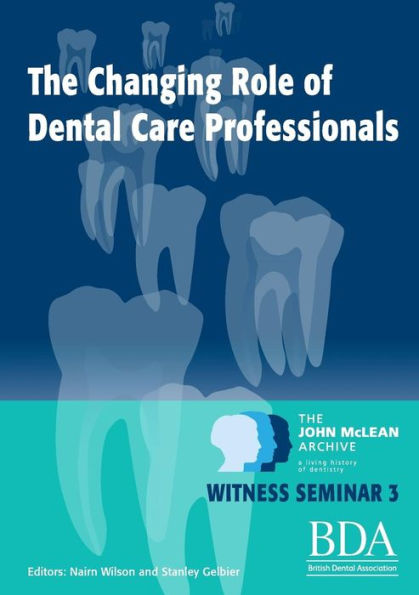 The Changing Role Of Dental Care Professionals