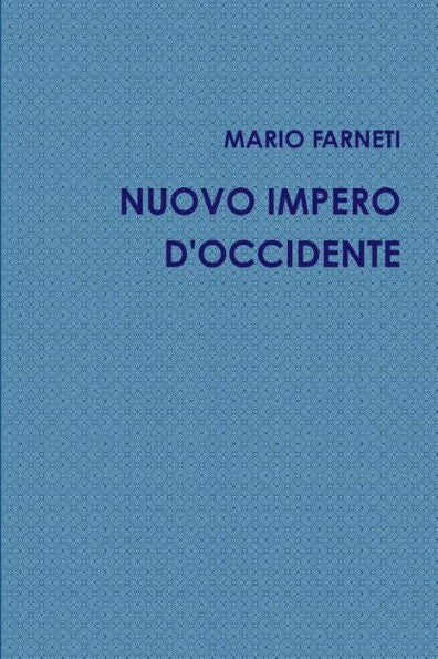 Nuovo Impero D'Occidente (Italian Edition)
