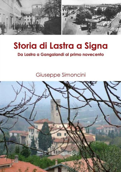Storia Di Lastra A Signa (Italian Edition)