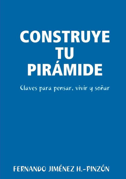 Construye Tu Pir?Ide (Spanish Edition)