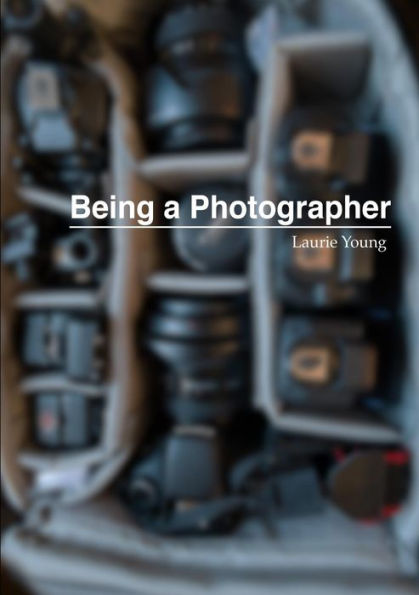 Being A Photographer