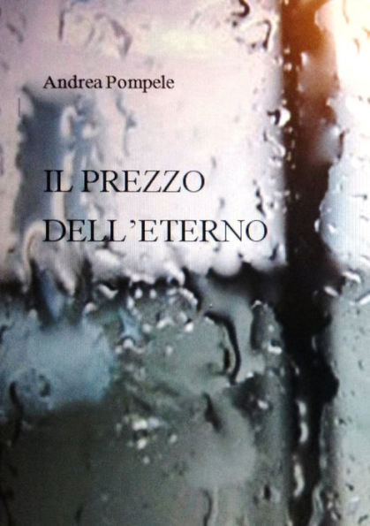 Il Prezzo Dell'Eterno (Italian Edition)