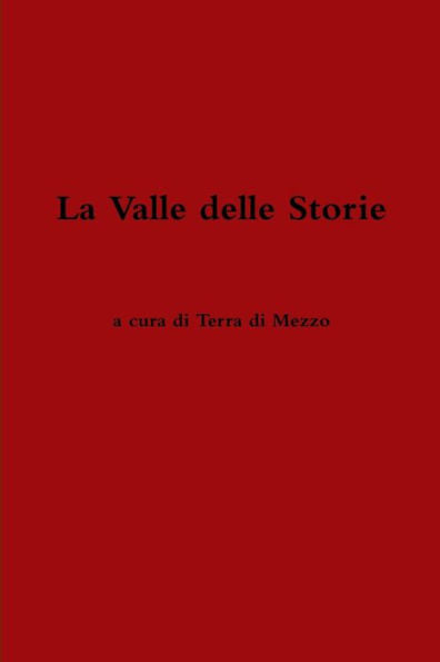La Valle Delle Storie (Italian Edition)