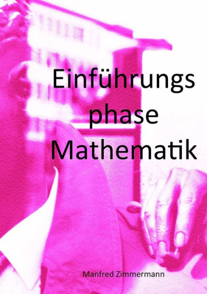 Einfürungsphase Mathematik (German Edition)