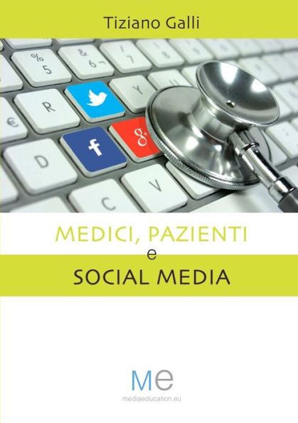 Medici, Pazienti E Social Media (Italian Edition)