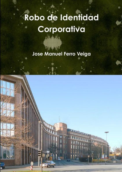 Robo De Identidad Corporativa (Spanish Edition)
