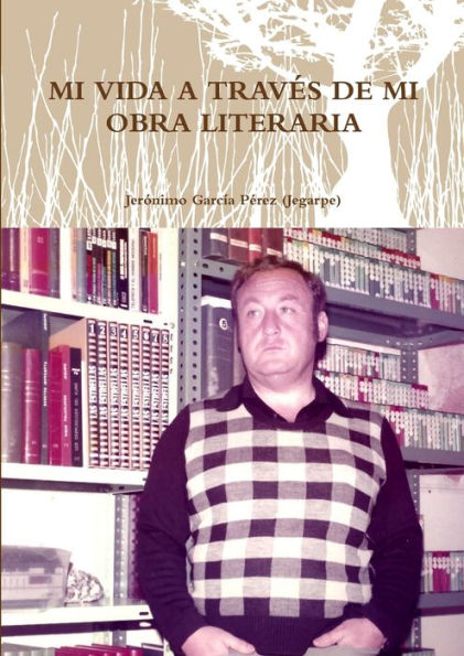 Mi Vida A Trav? De Mi Obra Literaria (Spanish Edition)