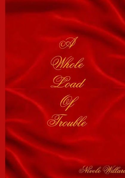 A Whole Load Of Trouble